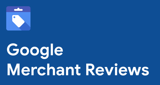 Google Merchant Reviews